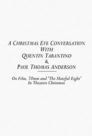 Poster A Christmas Eve Conversation With Quentin Tarantino & Paul Thomas Anderson 2015