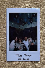 The Touch Was Gone (2025)