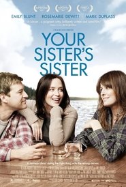 Your Sister’s Sister Your Sister’s Sister