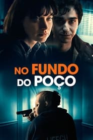 Assistir No Fundo do Poço Online HD