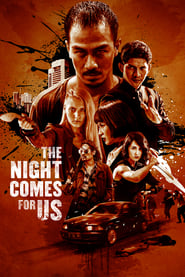 Poster The Night Comes for Us 2018