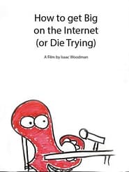 How to Get Big on the Internet (or Die Trying)