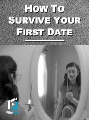 How to Survive Your First Date
