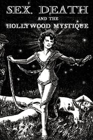 Sex, Death & The Hollywood Mystique