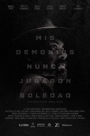 Mis demonios nunca juraron soledad HD 1080p español latino 2017