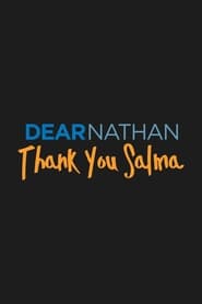 Dear Nathan: Thank You Salma 2021