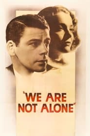 We Are Not Alone 1939