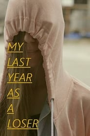 My Last Year as a Loser постер