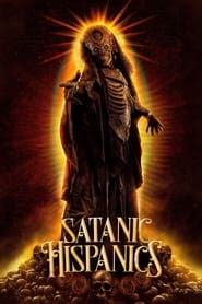 Film streaming | Voir Satanic Hispanics en streaming | HD-serie