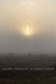 Poster Andrey Tarkovsky. A Cinema Prayer