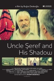Şeref Dayı ve Gölgesi) Şeref Dayı ve Gölgesi (2013)