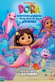 Dora: Aventuras mágicas en el reino de las sirenas