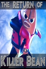 The Return of Killer Bean 2020 The Return of Killer Bean 2020
