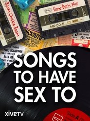 Songs to Have Sex To постер