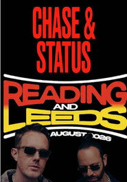 Chase & Status Live At Reading And Leeds