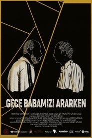 Poster Gece Babamızı Ararken