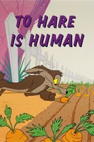 To Hare Is Human постер