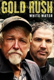Nonton Gold Rush White Water Season 2 2019 Dutafilm