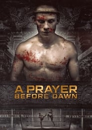 A Prayer Before Dawn poster