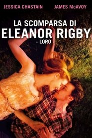 La scomparsa di Eleanor Rigby - Loro poster watch La scomparsa di Eleanor Rigby - Loro now