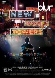 Blur: New World Towers (2015) Blur: New World Towers (2015) HD