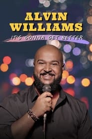 Poster Alvin Williams: It’s Gonna Get Better