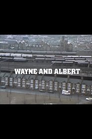 Full Cast of Wayne and Albert