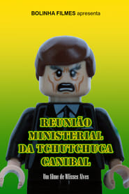 Poster Reunião Ministerial da Tchutchuca Canibal