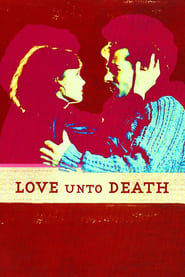 Love Unto Death