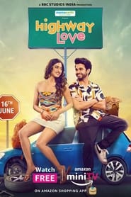 Highway Love (Season 1) Hindi Webseries Download | WEB-DL 480p 720p 1080p