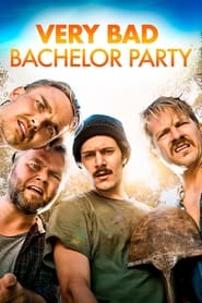 Very Bad Bachelor Party streaming