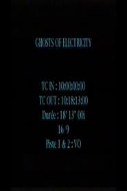 The Ghosts of Electricity