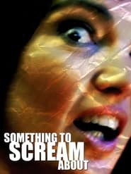 Poster Something to Scream About 2003