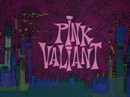 Pink Valiant