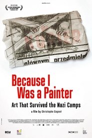 Because I Was a Painter: Art That Survived the Nazi Camps