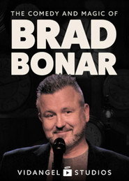 The Comedy and Magic of Brad Bonar
