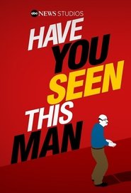 Have You Seen This Man? Have You Seen This Man?