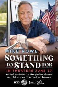 Something to Stand for with Mike Rowe (2024) Something to Stand for with Mike Rowe (2024)