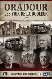 Oradour, les voix de la douleur