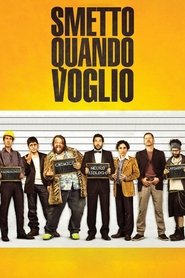 Smetto quando voglio (2014)