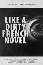 Like a Dirty French Novel постер