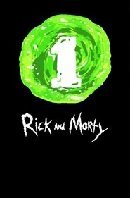 Rick and Morty - Season 1 Episode 1 : Pilot