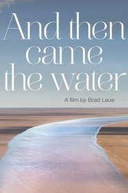 And Then Came The Water