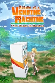 Full Cast of Reborn as a Vending Machine, I Now Wander the Dungeon