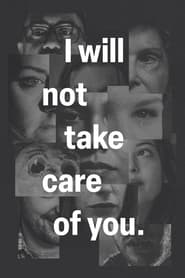 I will not take care of you постер