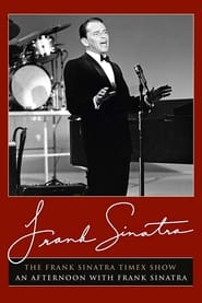 Poster The Frank Sinatra Timex Show: An Afternoon with Frank Sinatra