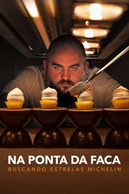 Na Ponta da Faca - Buscando Estrelas Michelin