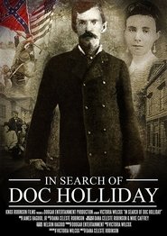 In Search of Doc Holliday (2016) In Search of Doc Holliday (2016) HD