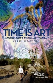 Time Is Art: Synchronicity and the Collective Dream streaming