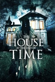 The House at the End of Time (2013) บ้านนรกแห่งกาลเวลา